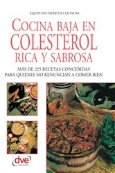 Book cover of Cocina baja en colesterol rica y sabrosa by Equipo de expertos Cocinova