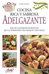 Book cover of Cocina rica, sabrosa y adelgazante by Clara Cesana