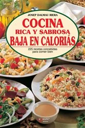 Book cover of Cocina rica y sabrosa baja en calorías by Josep Dalmau Riera
