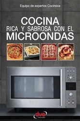 Book cover of Cocina rica y sabrosa con el microondas by Equipo de expertos Cocinova