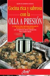 Book cover of Cocina rica y sabrosa con la olla a presión by Equipo de expertos Cocinova