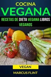 Book cover of Cocina Vegana: Recetas de Dieta Vegana Libros Veganos (Vegan) by N/A