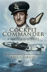 Book cover of Cockpit Commander: A Navigator's Life by Bruce Gibson