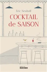 Book cover of Cocktail de saison by Eric Neuhoff