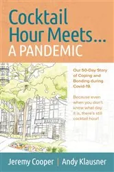 Book cover of Cocktail Hour Meets...A Pandemic by Jeremy Cooper