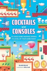 Book cover of Cocktails and Consoles by Elias Eells
