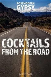 Book cover of Cocktails From The Road by Jordan Poole