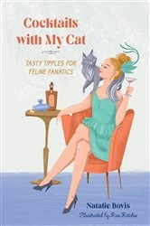 Book cover of Cocktails with My Cat by Natalie Bovis