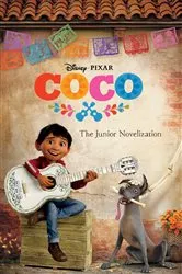 Book cover of Coco: The Junior Novelization (Disney/Pixar Coco) by Angela Cervantes