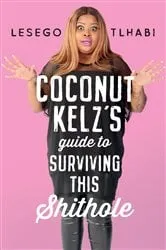 Book cover of Coconut Kelz's Guide to Surviving This Shithole by Unknown