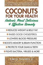 Book cover of Coconuts for Your Health by Larry Trivieri
