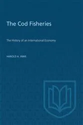 Book cover of Cod Fisheries by Harold A. Innis