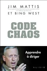 Book cover of Code Chaos : Mémoires d'un chef by Jim Mattis