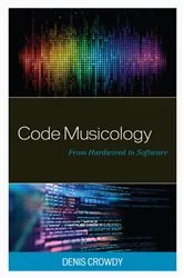 Book cover of Code Musicology by Denis Crowdy