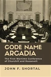 Book cover of Code Name Arcadia by John F. Shortal