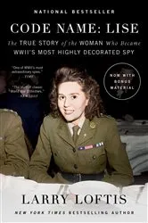 Book cover of Code Name: Lise by Larry Loftis