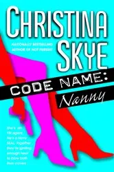 Book cover of Code Name: Nanny by Christina Skye