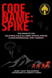 Book cover of CODE NAME: SPIKE by Jacek Waliszewski