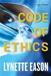 Book cover of Code of Ethics (The Cost of Betrayal Collection) by N/A