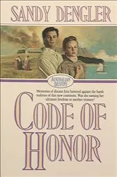 Book cover of Code of Honor (Australian Destiny Book #1) by Sandra Dengler