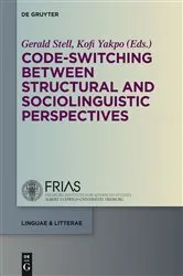 Book cover of Code-switching Between Structural and Sociolinguistic Perspectives by Gerald Stell
