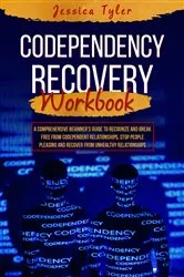 Book cover of CODEPENDENCY RECOVERY WORKBOOK by Jessica Tyler
