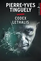 Book cover of Codex Lethalis by Pierre-Yves Tinguely