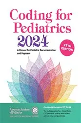 Book cover of Coding for Pediatrics 2024 (29th ed.) by American Academy of Pediatrics Committee on Coding and Nomenclature