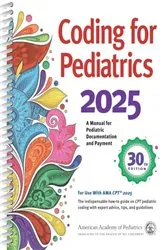 Book cover of Coding for Pediatrics 2025 (30th ed.) by AAP Committee on Coding and Nomenclature