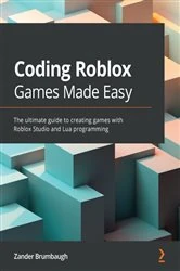Book cover of Coding Roblox Games Made Easy by Zander Brumbaugh