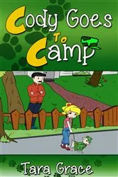 Book cover of Cody Goes To Camp by Tara Grace