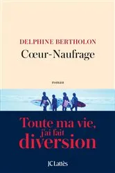 Book cover of Coeur-Naufrage by Delphine Bertholon