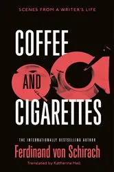 Book cover of Coffee and Cigarettes by Ferdinand von Schirach