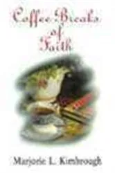 Book cover of Coffee Breaks of Faith by Marjorie L. Kimbrough