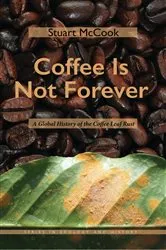 Book cover of Coffee Is Not Forever by Stuart McCook
