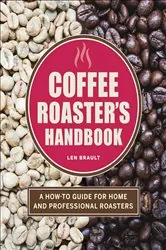 Book cover of Coffee Roaster's Handbook by Len Brault