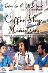 Book cover of Coffee Shop Ministries by Dennis McIntyre