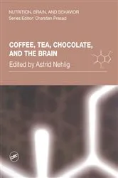 Book cover of Coffee, Tea, Chocolate, and the Brain by Astrid Nehlig