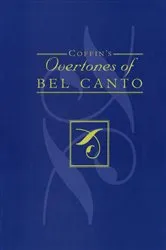 Book cover of Coffin's Overtones of Bel Canto by Berton Coffin