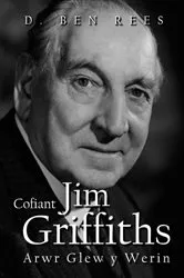 Book cover of Cofiant Jim Griffiths by D. Ben Rees