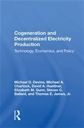 Book cover of Cogeneration And Decentralized Electricity Production by Michael D Devine