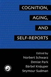 Book cover of Cognition, Aging and Self-Reports by Norbert Schwarz