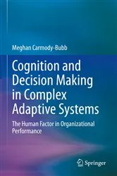 Book cover of Cognition and Decision Making in Complex Adaptive Systems by Meghan Carmody-Bubb