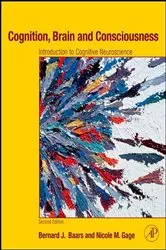 Book cover of Cognition, Brain, and Consciousness (2nd ed.) by Bernard J. Baars