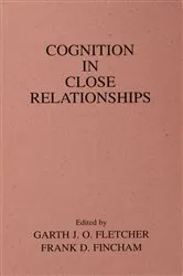 Book cover of Cognition in Close Relationships by Garth J.O. Fletcher
