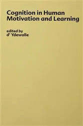 Book cover of Cognition in Human Motivation and Learning by G. D'ydewalle