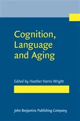 Book cover of Cognition, Language and Aging by Heather Harris Wright