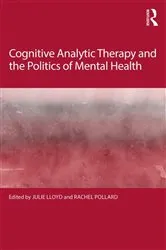 Book cover of Cognitive Analytic Therapy and the Politics of Mental Health by Julie Lloyd