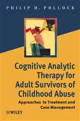 Book cover of Cognitive Analytic Therapy for Adult Survivors of Childhood Abuse by Philip H. Pollock