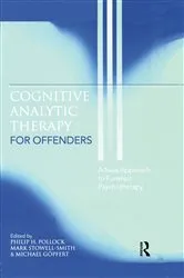 Book cover of Cognitive Analytic Therapy for Offenders by Philip H. Pollock